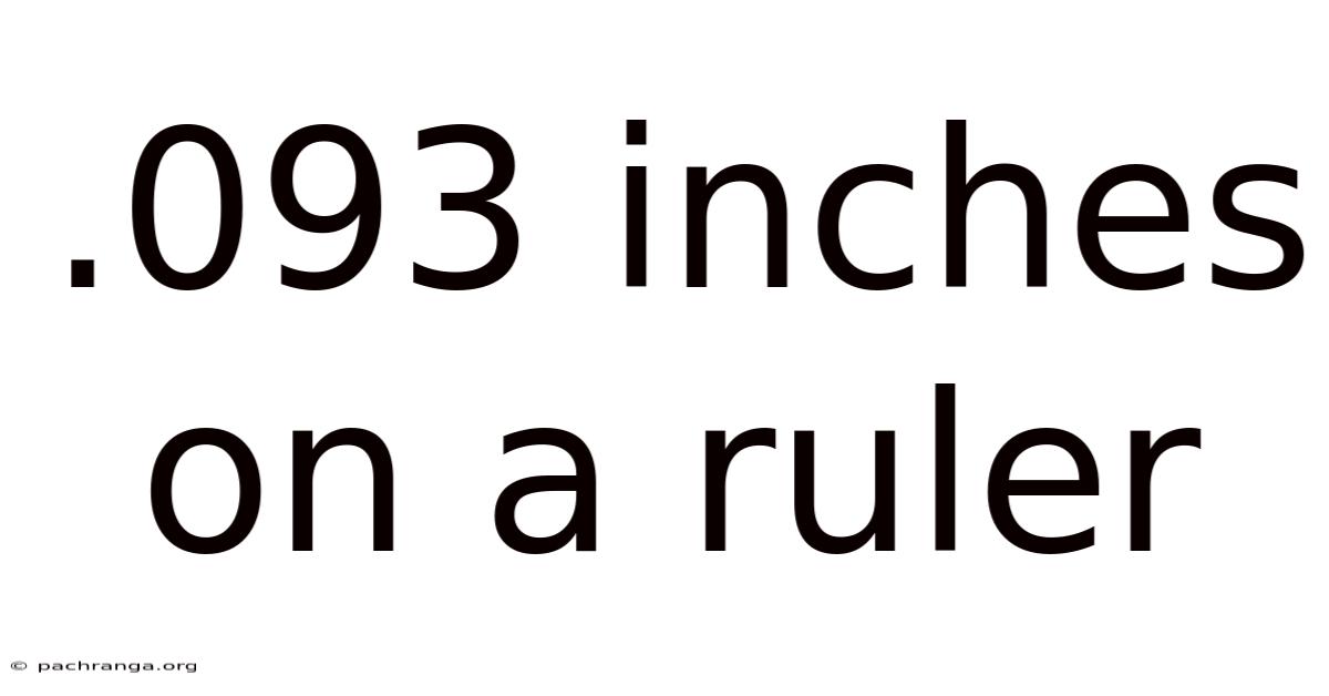 .093 Inches On A Ruler