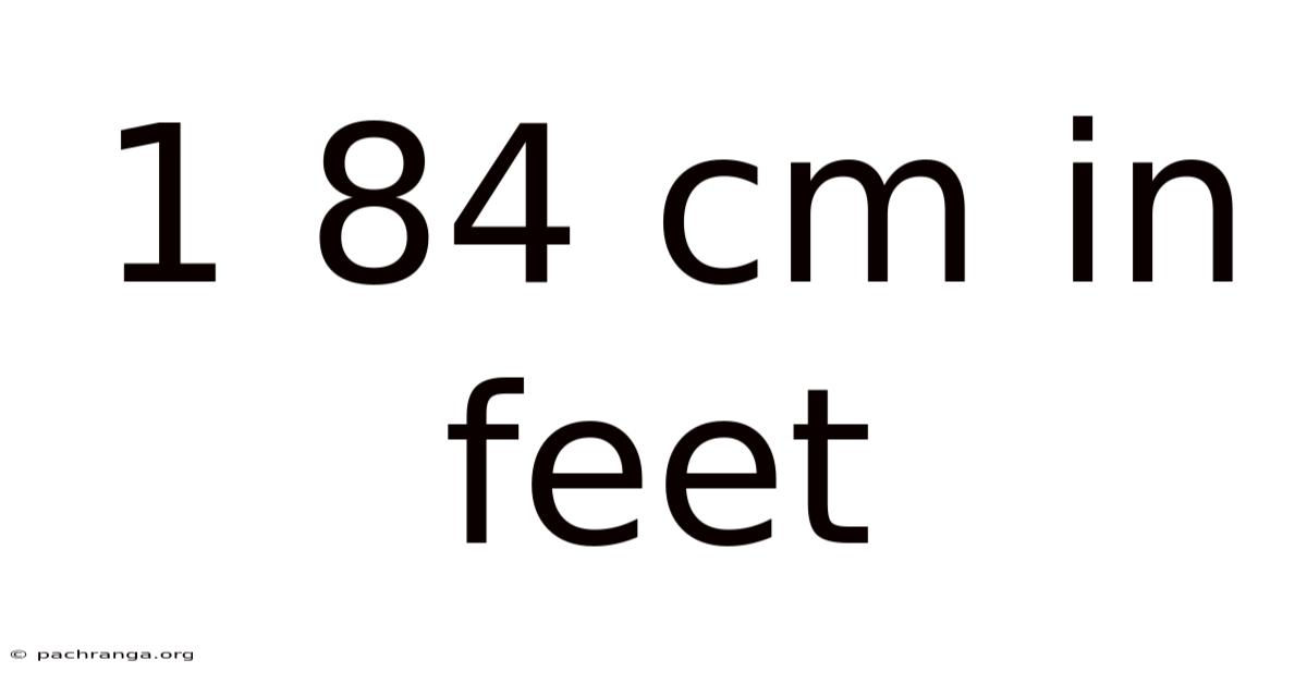 1 84 Cm In Feet