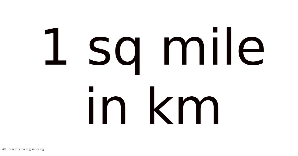 1 Sq Mile In Km