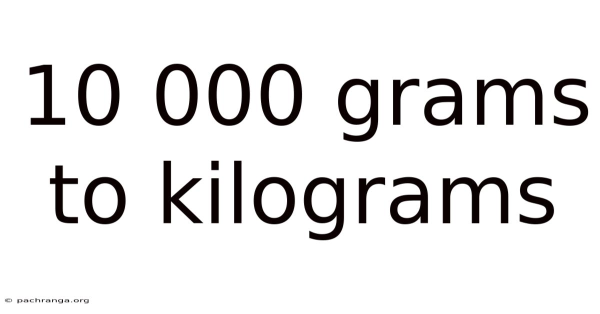 10 000 Grams To Kilograms