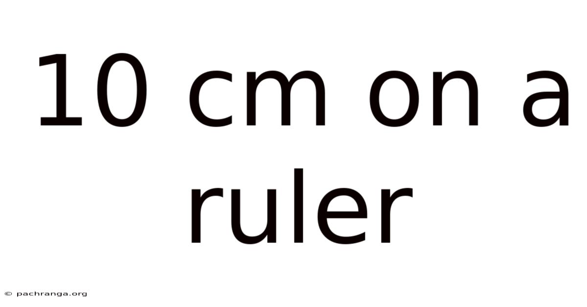 10 Cm On A Ruler