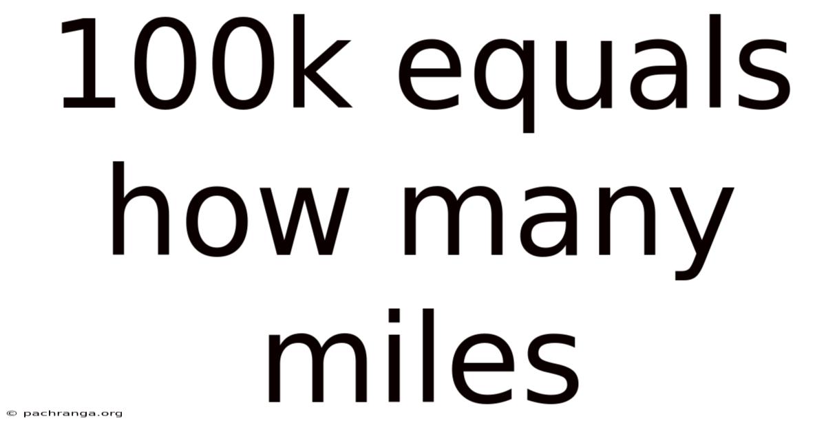 100k Equals How Many Miles