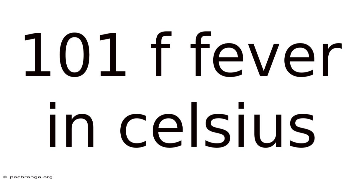 101 F Fever In Celsius