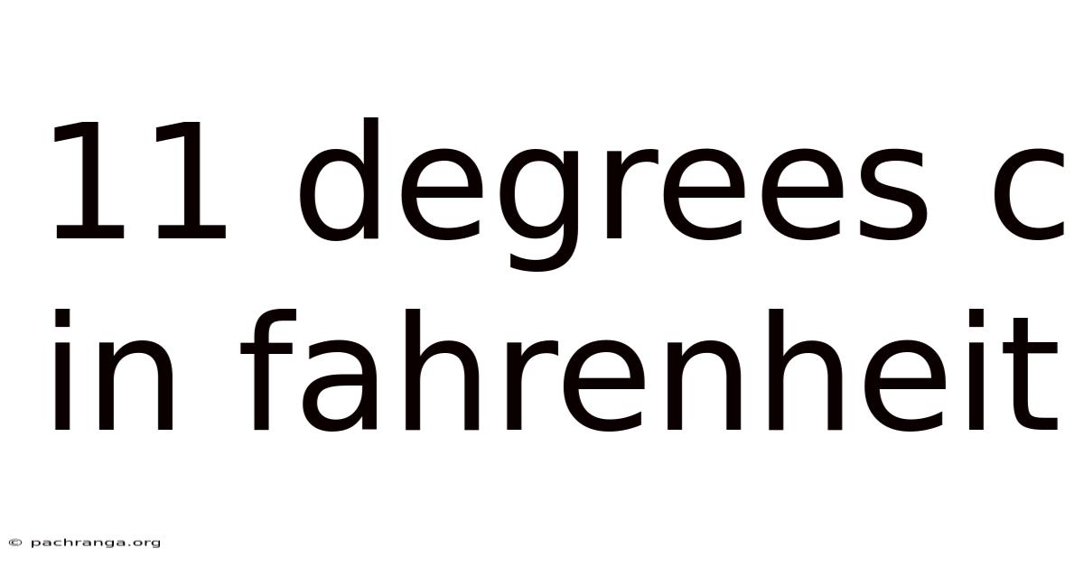 11 Degrees C In Fahrenheit