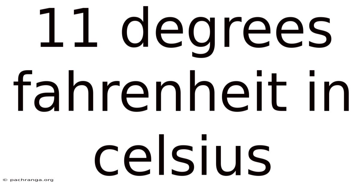 11 Degrees Fahrenheit In Celsius