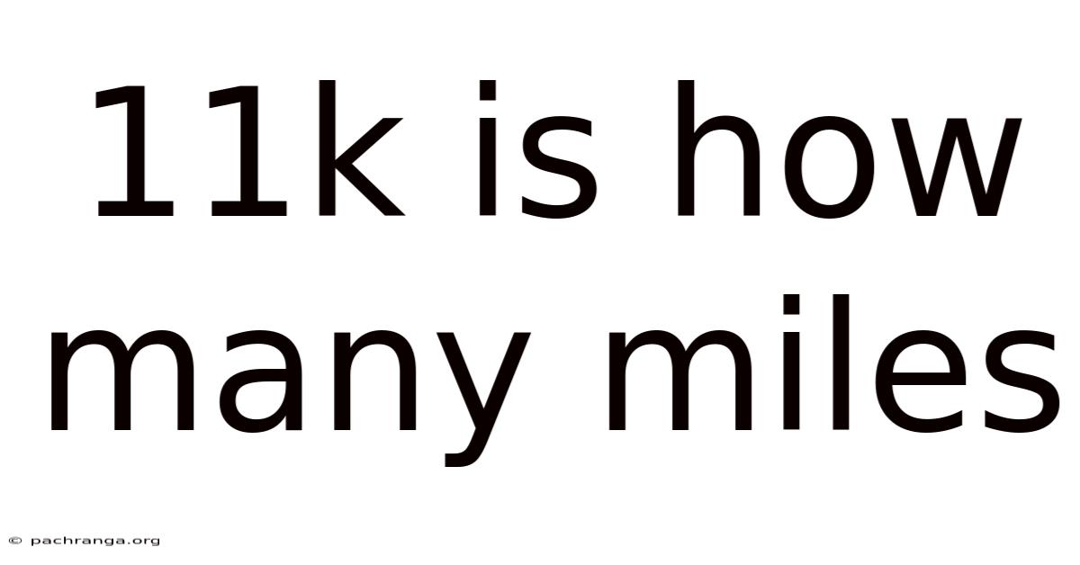 11k Is How Many Miles