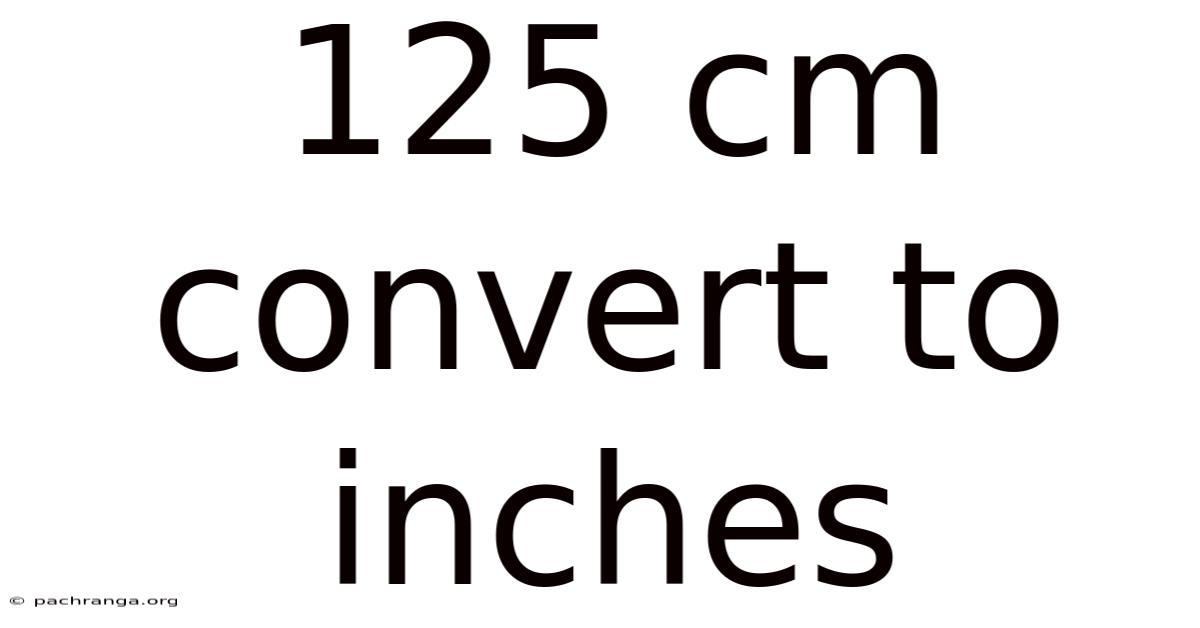 125 Cm Convert To Inches