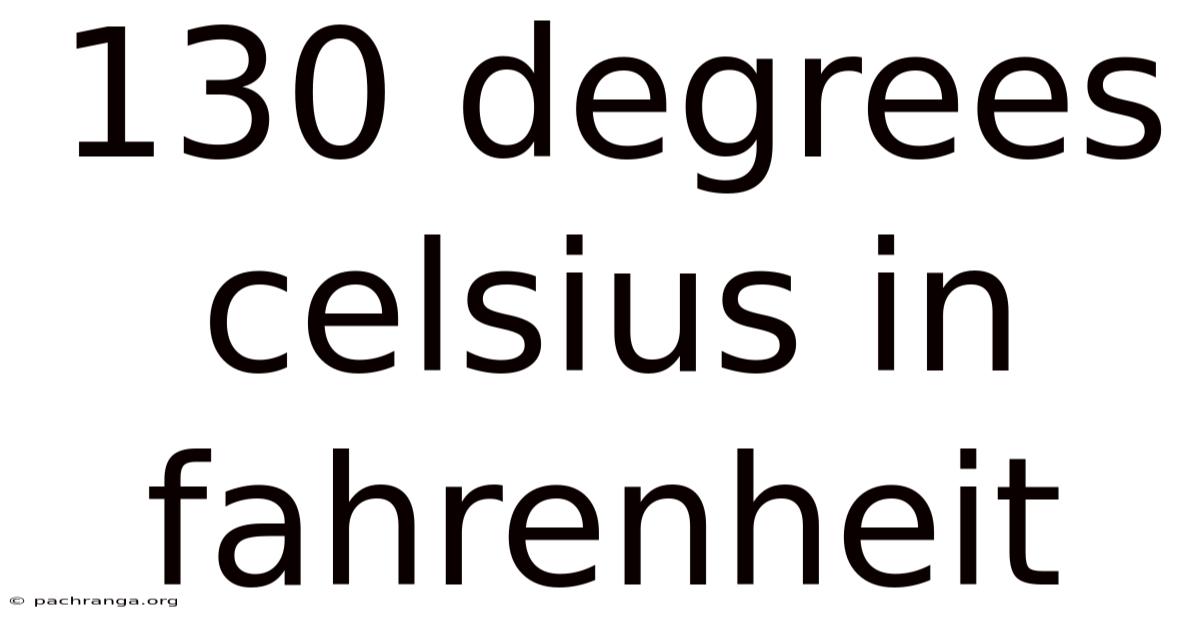 130 Degrees Celsius In Fahrenheit