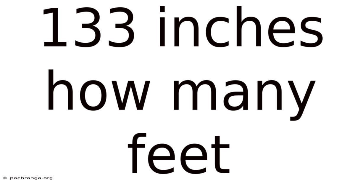 133 Inches How Many Feet