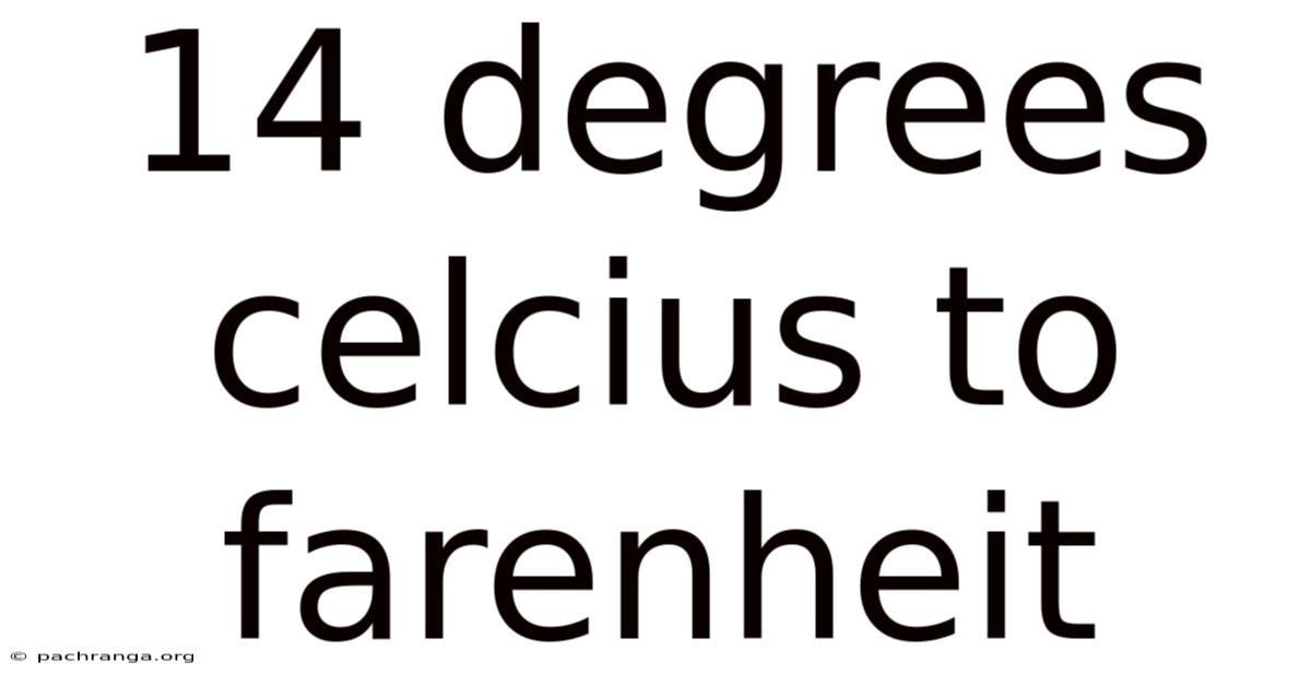 14 Degrees Celcius To Farenheit