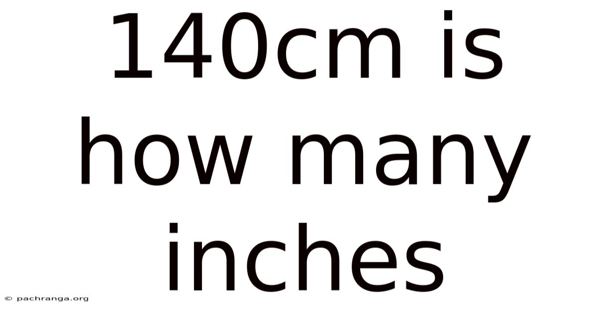 140cm Is How Many Inches