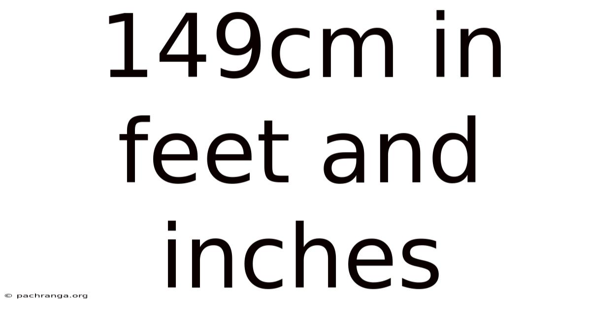 149cm In Feet And Inches