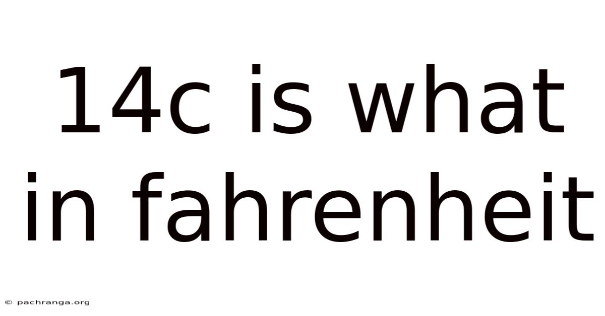 14c Is What In Fahrenheit