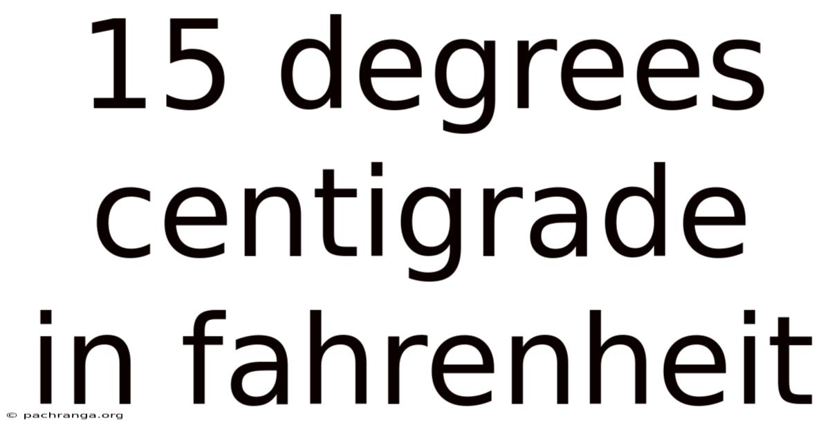 15 Degrees Centigrade In Fahrenheit