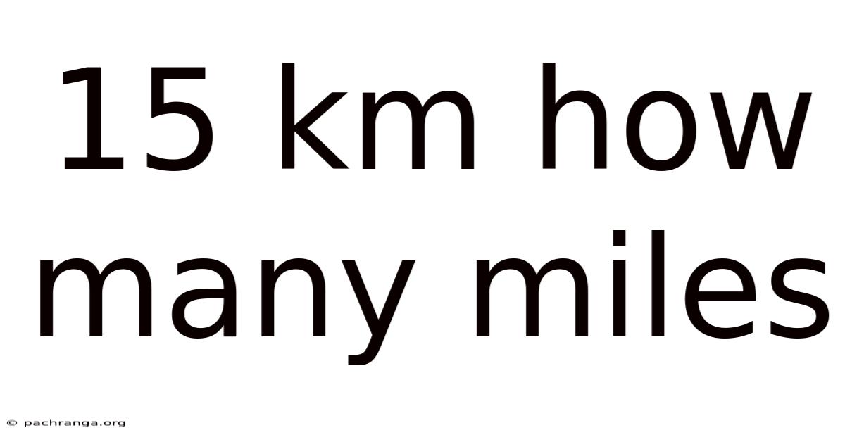 15 Km How Many Miles