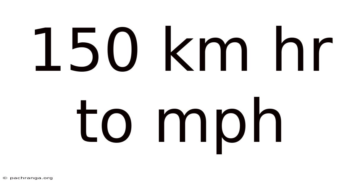150 Km Hr To Mph