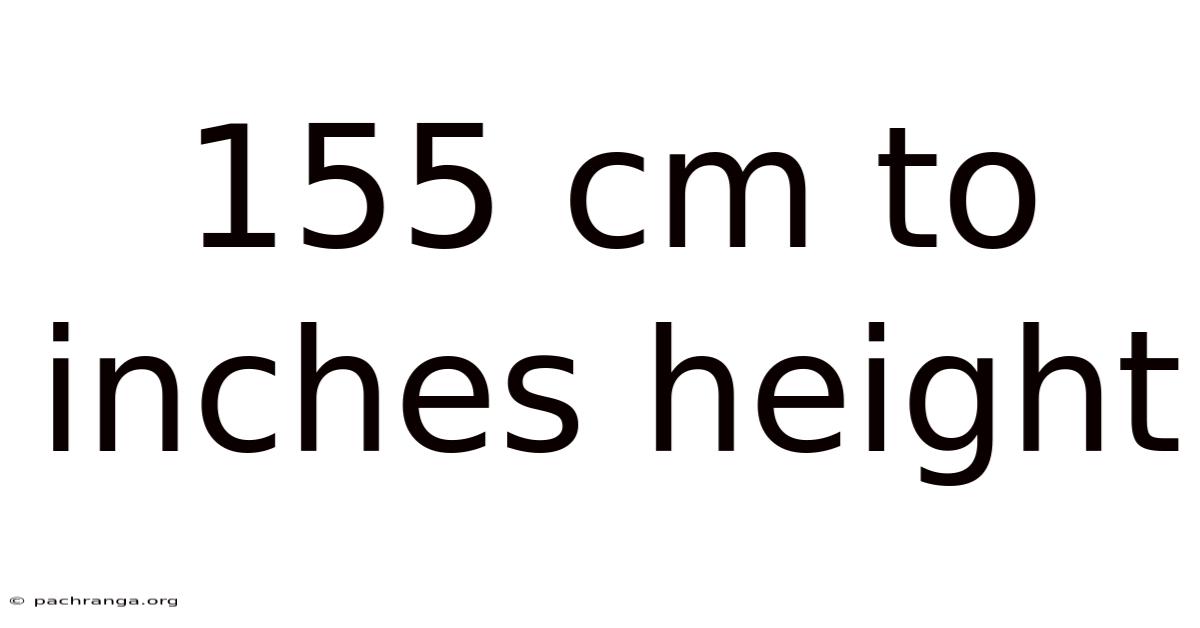 155 Cm To Inches Height