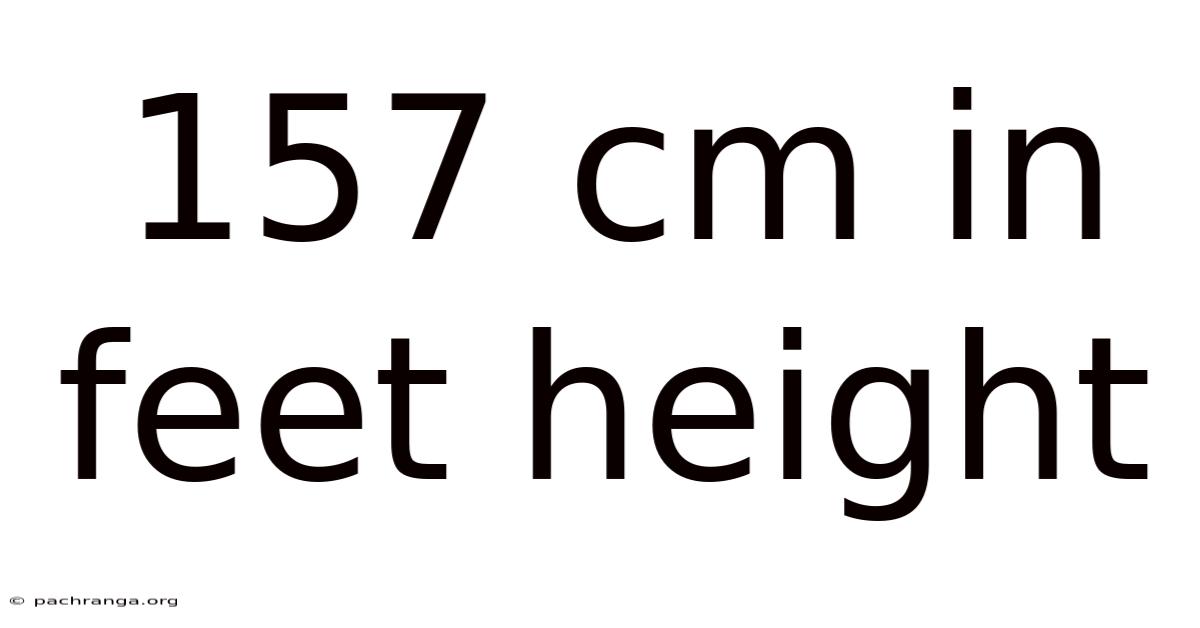 157 Cm In Feet Height