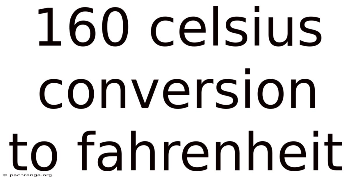 160 Celsius Conversion To Fahrenheit