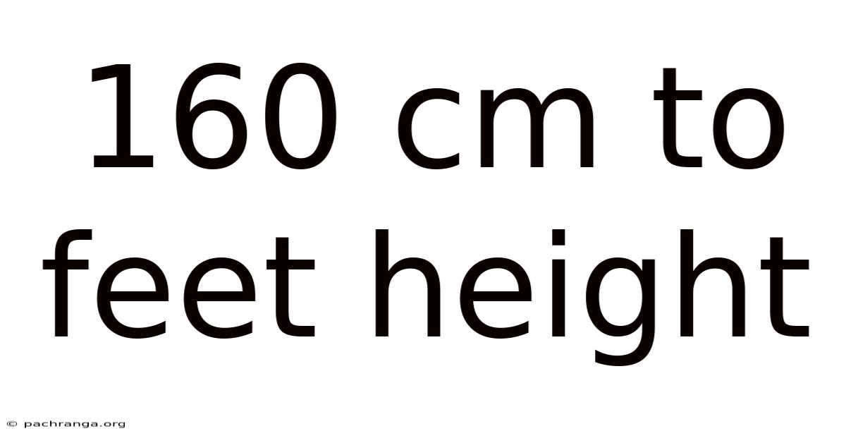 160 Cm To Feet Height
