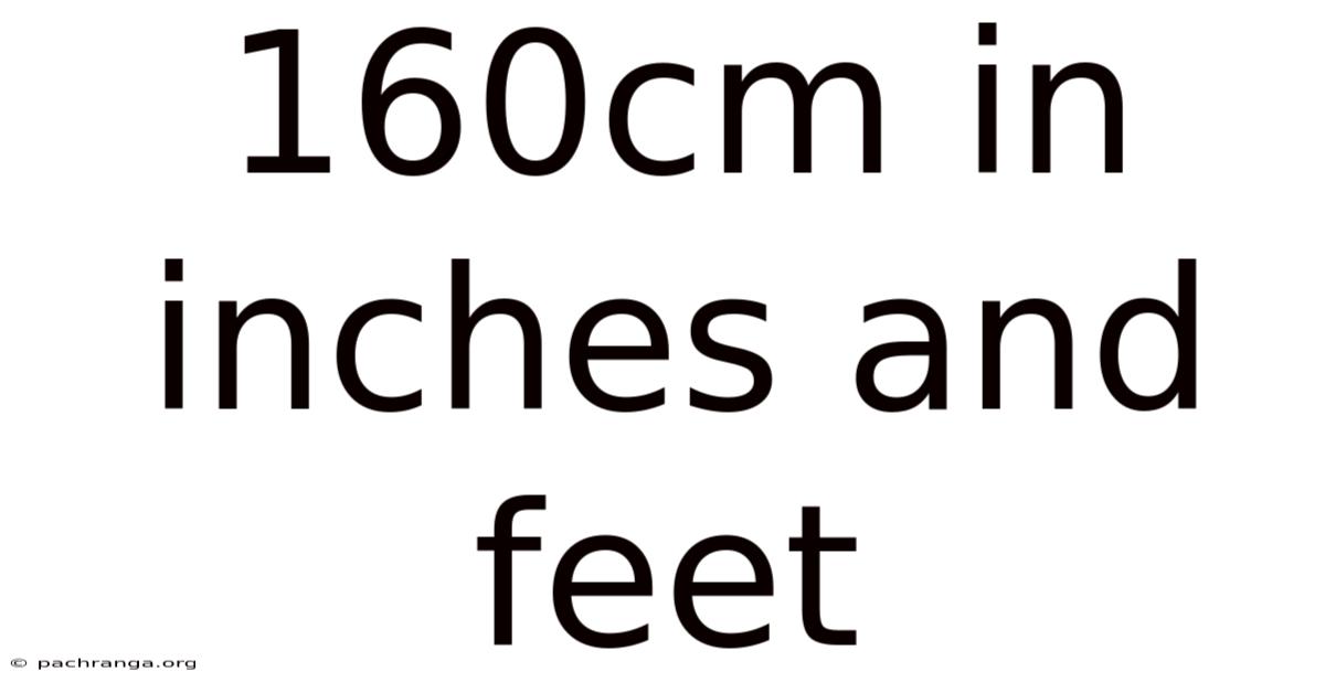 160cm In Inches And Feet