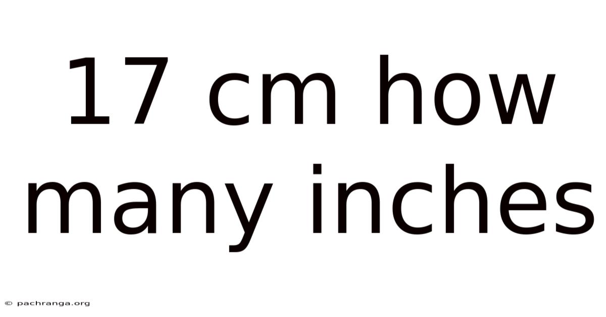 17 Cm How Many Inches