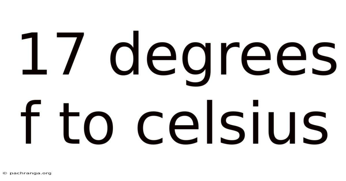 17 Degrees F To Celsius