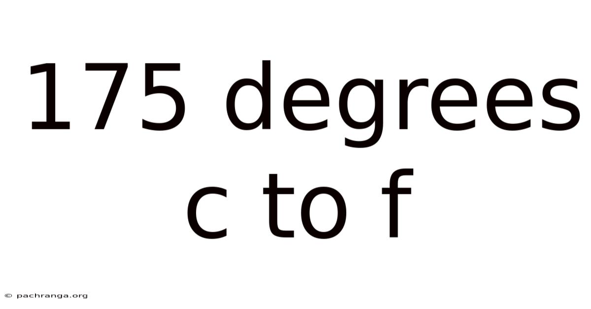 175 Degrees C To F