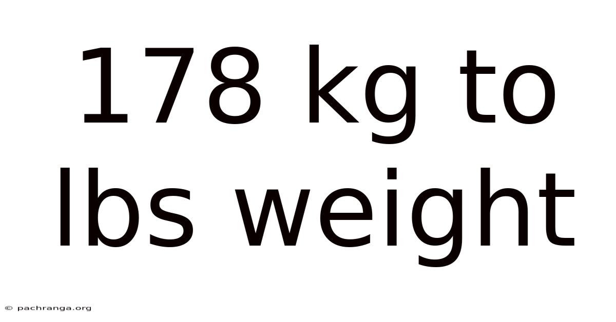 178 Kg To Lbs Weight