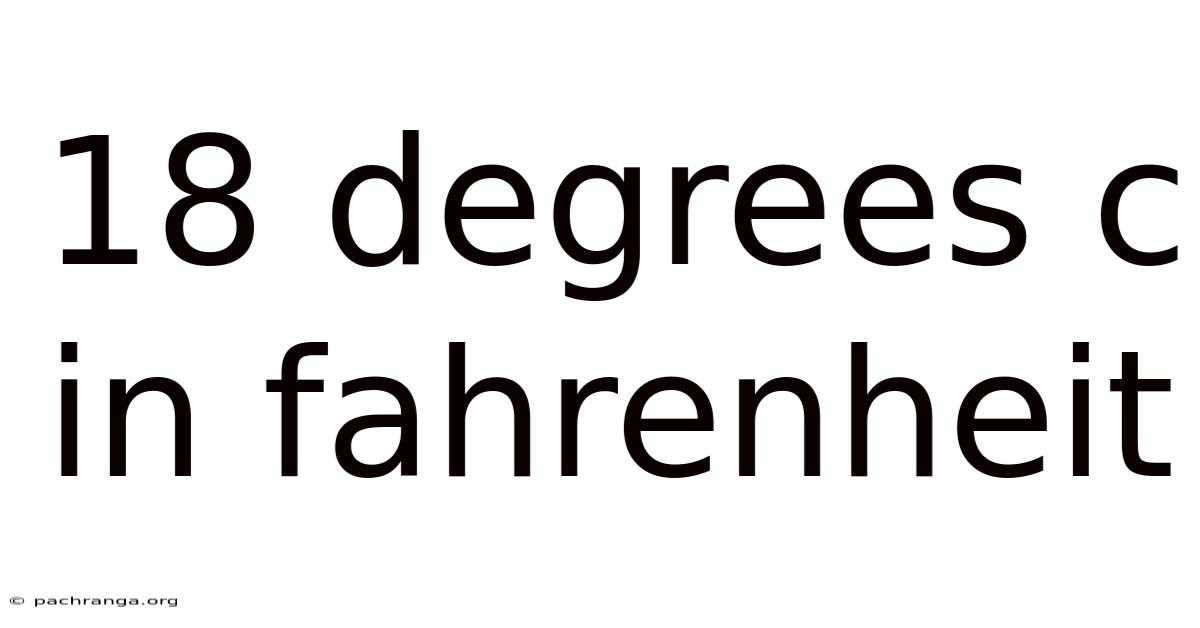 18 Degrees C In Fahrenheit