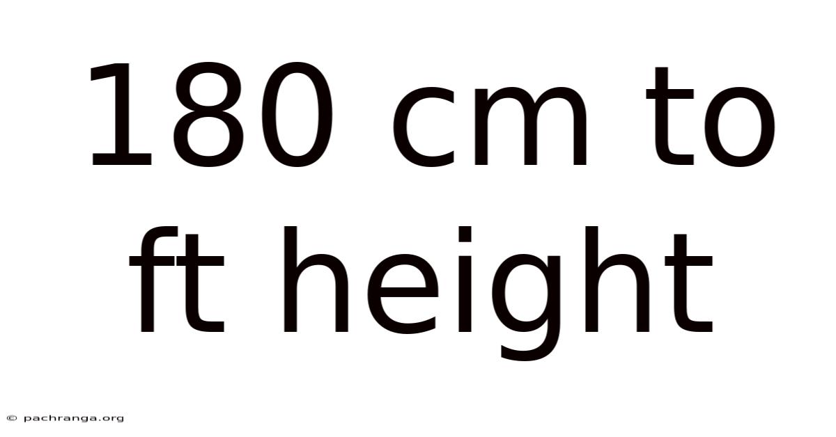 180 Cm To Ft Height