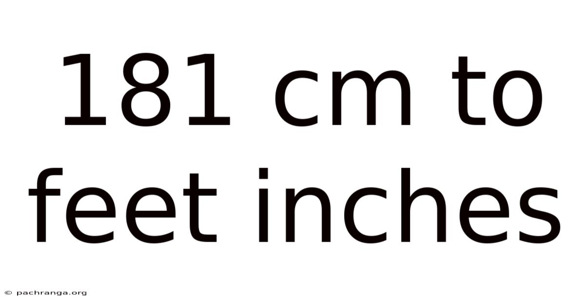 181 Cm To Feet Inches
