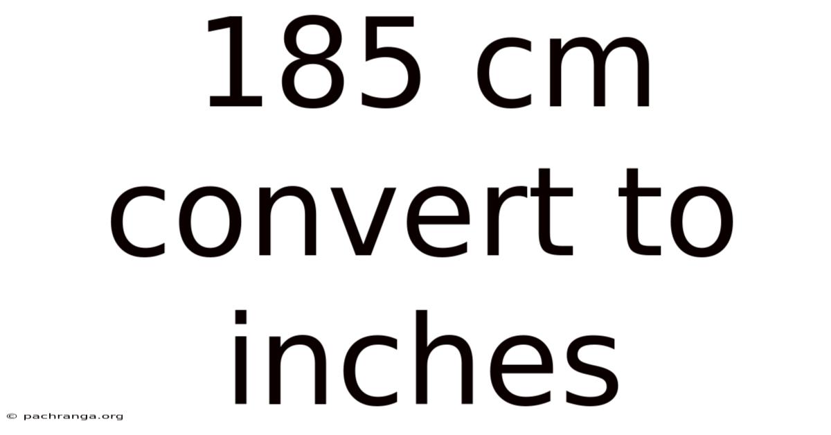 185 Cm Convert To Inches