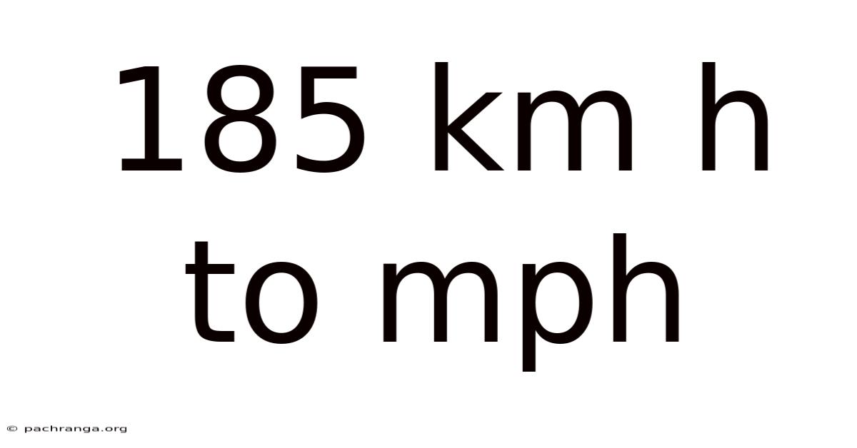 185 Km H To Mph