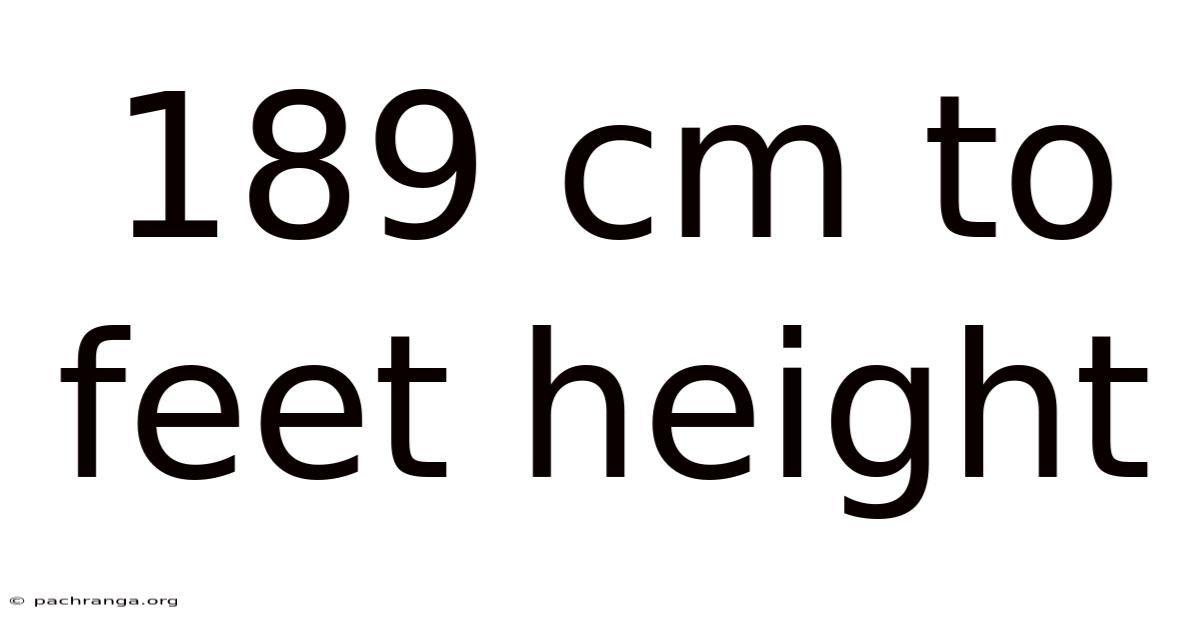 189 Cm To Feet Height