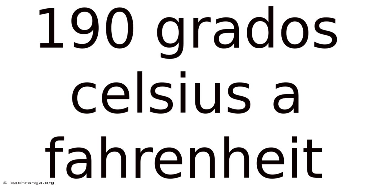 190 Grados Celsius A Fahrenheit
