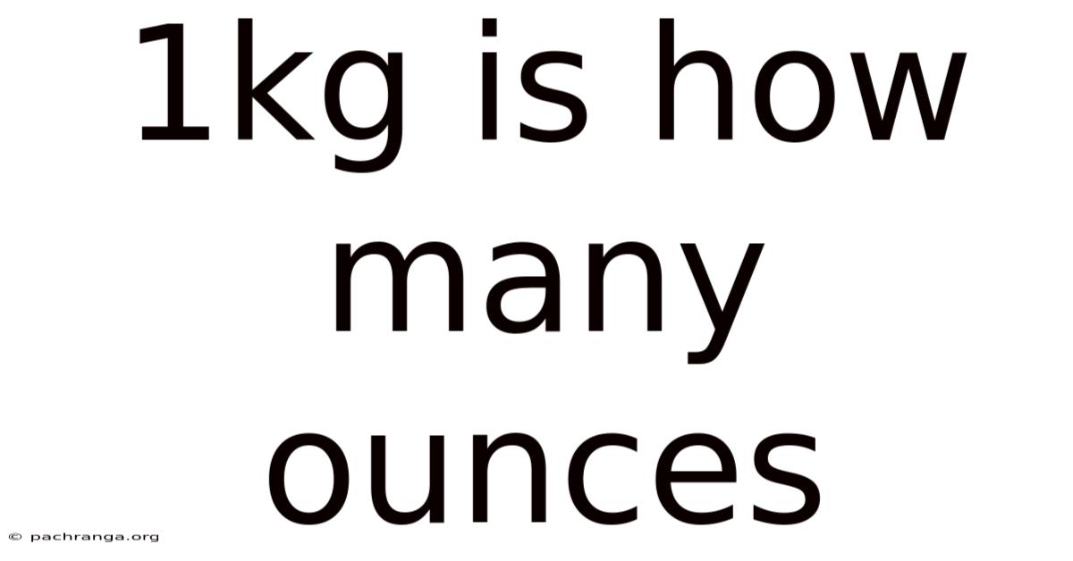 1kg Is How Many Ounces