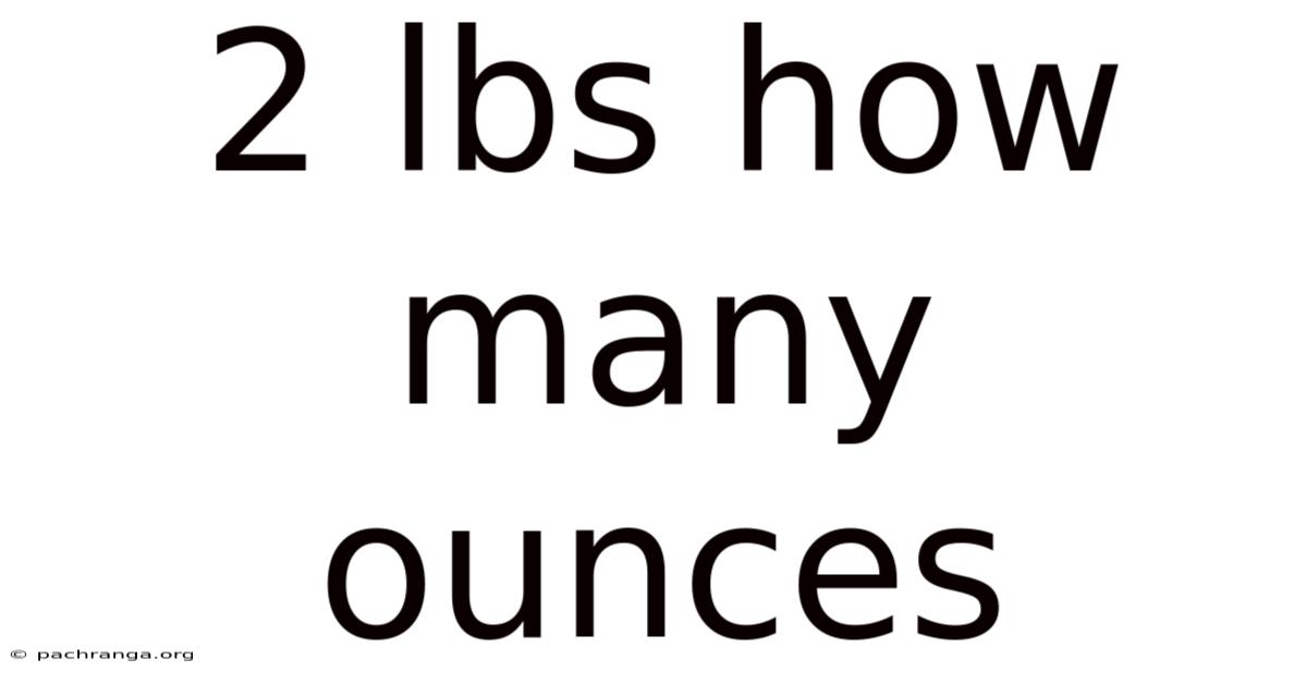 2 Lbs How Many Ounces