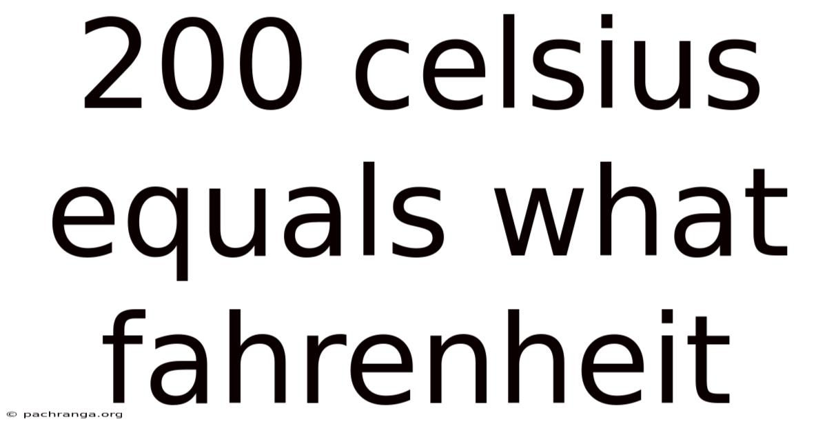 200 Celsius Equals What Fahrenheit