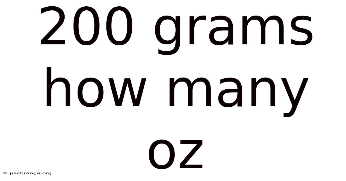 200 Grams How Many Oz