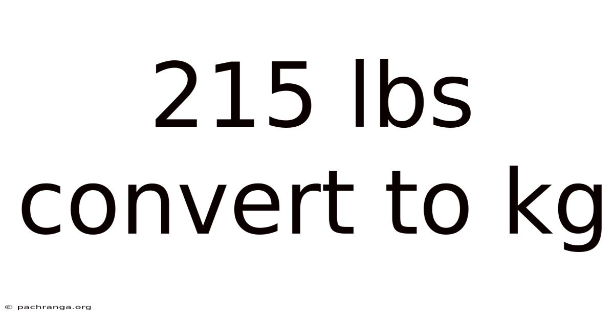 215 Lbs Convert To Kg