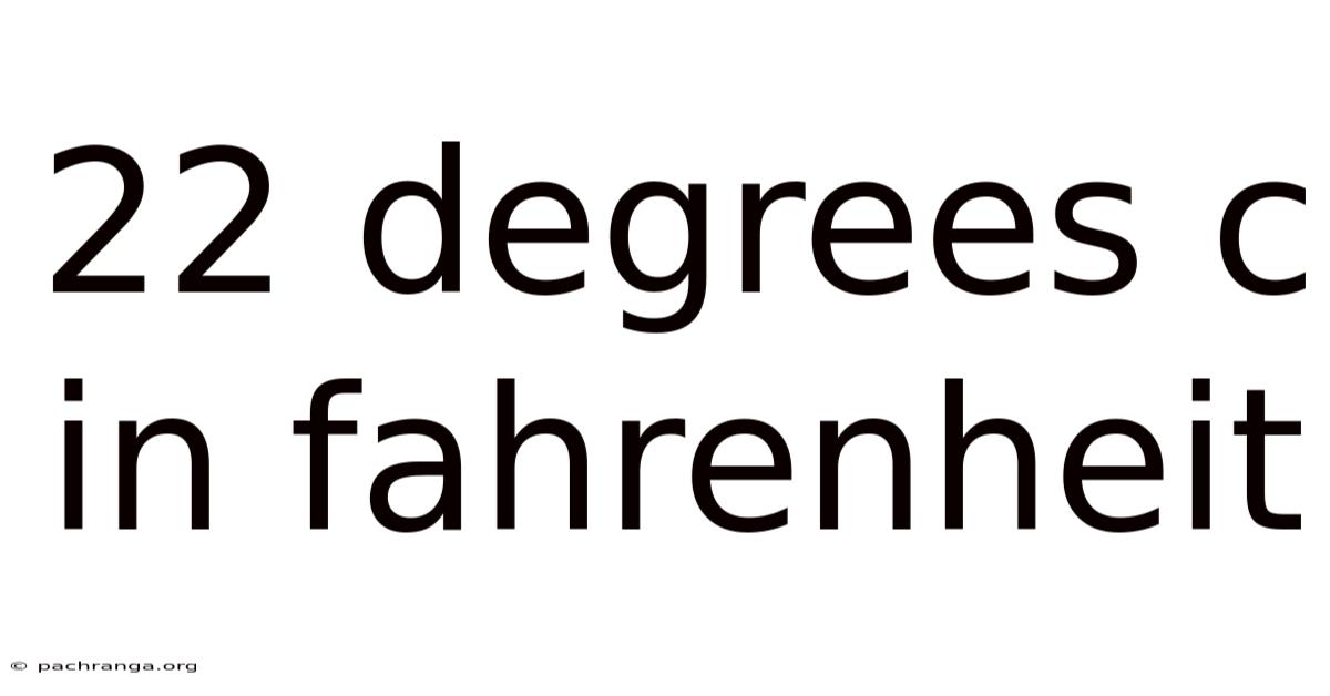 22 Degrees C In Fahrenheit