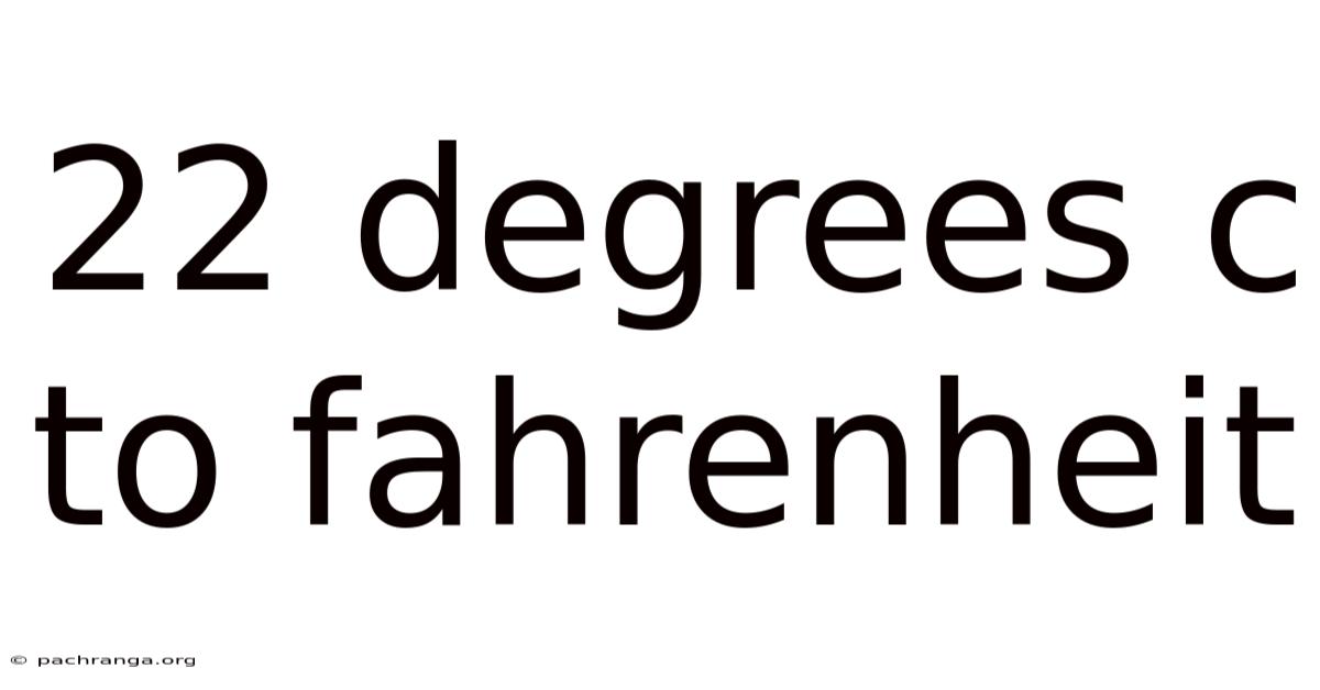 22 Degrees C To Fahrenheit