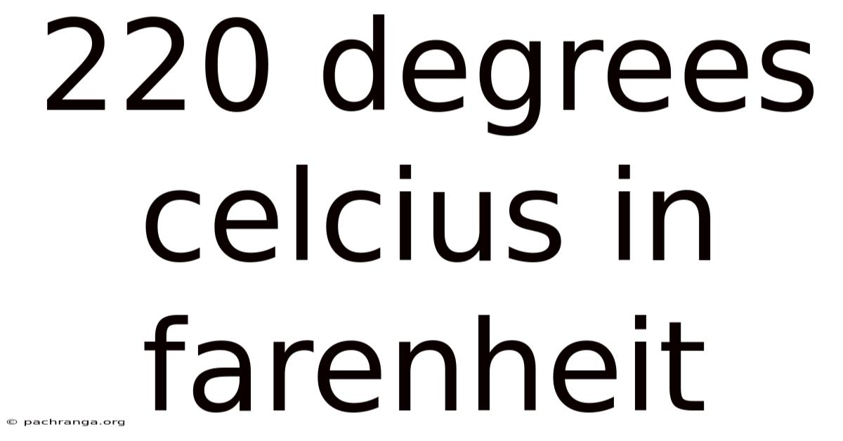 220 Degrees Celcius In Farenheit