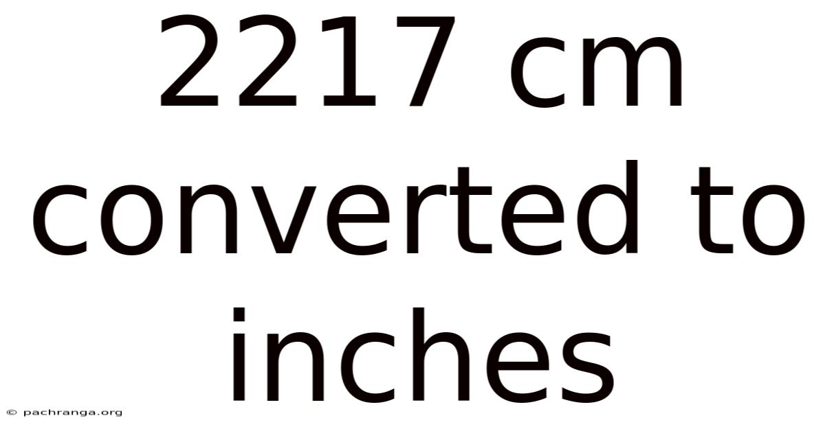 2217 Cm Converted To Inches