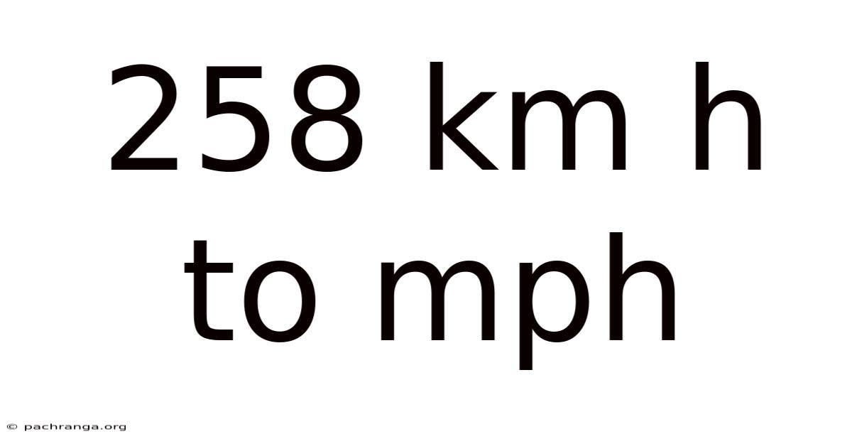 258 Km H To Mph