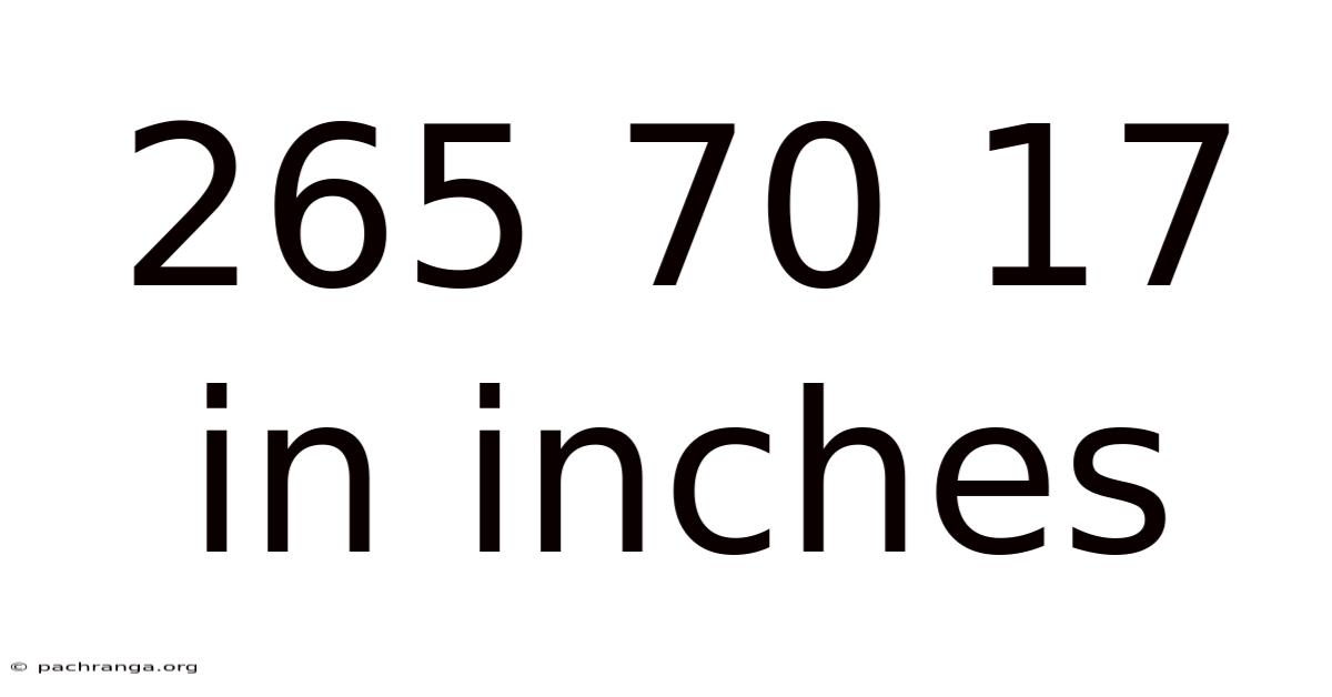265 70 17 In Inches