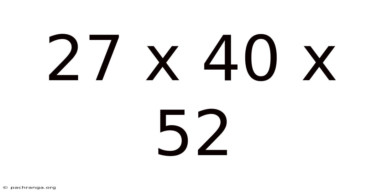 27 X 40 X 52