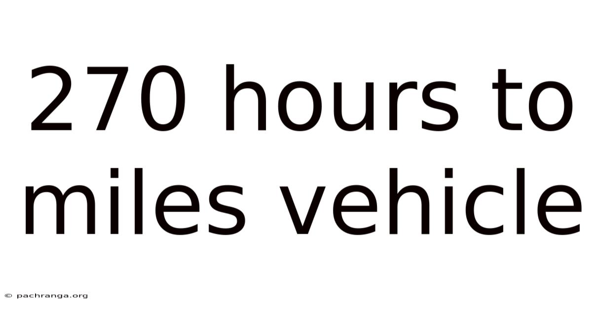 270 Hours To Miles Vehicle