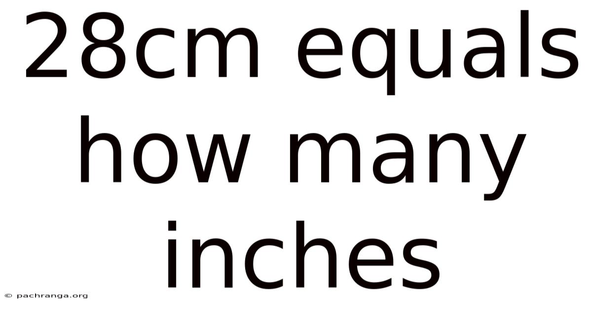28cm Equals How Many Inches